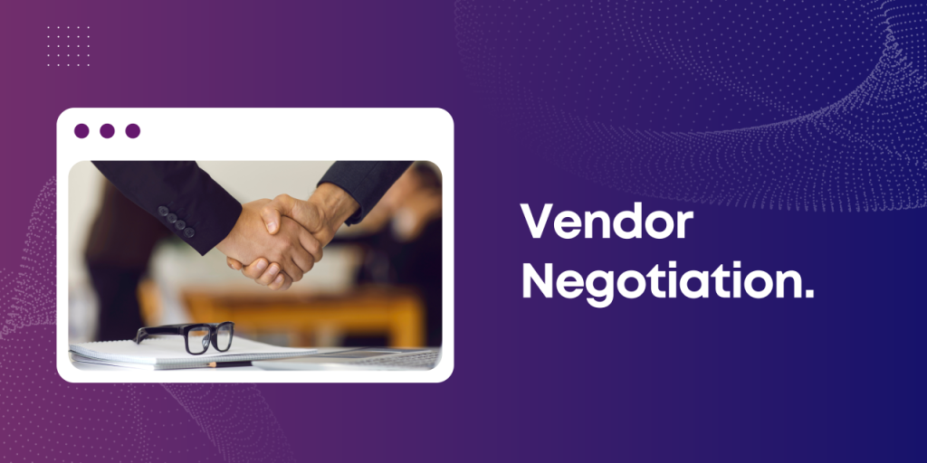 Vendor Negotiations